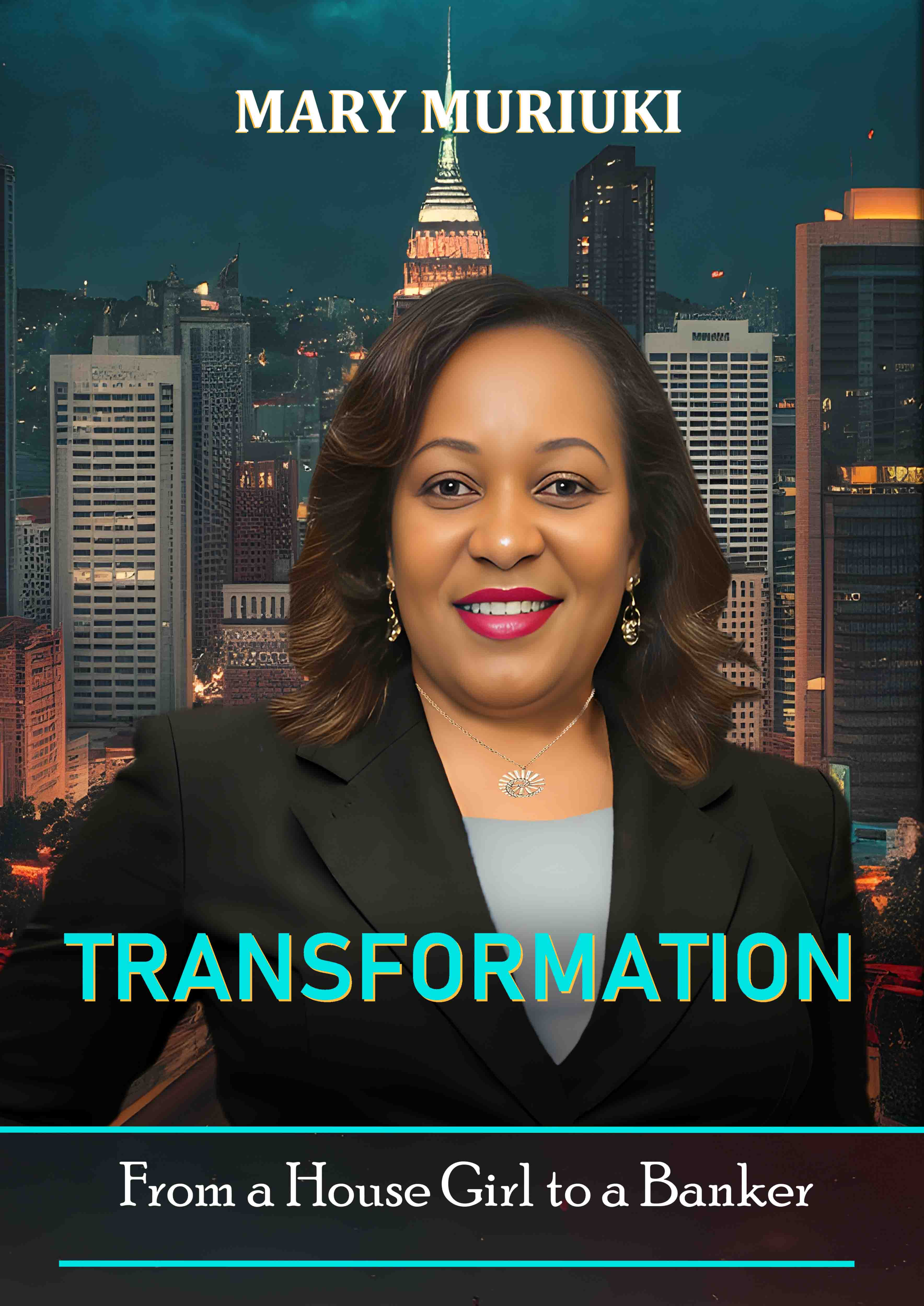 TRANSFORMATION (From a House Girl to a Banker)